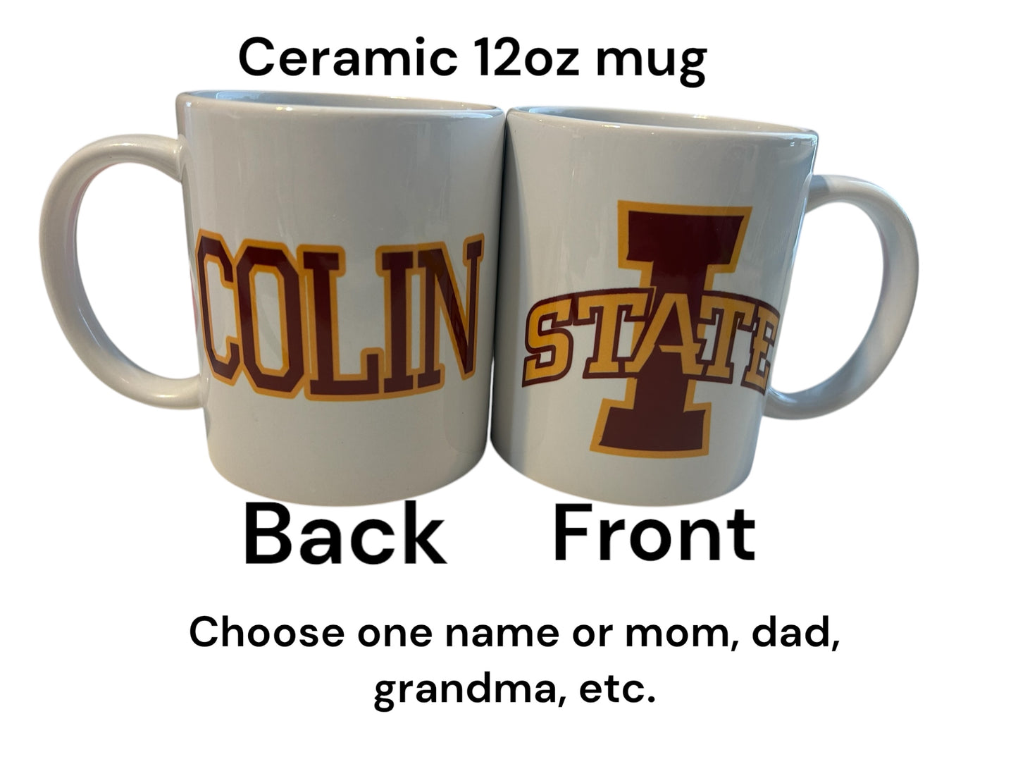Personalized Iowa State University ceramic mug, ISU DAD, ISU MOM