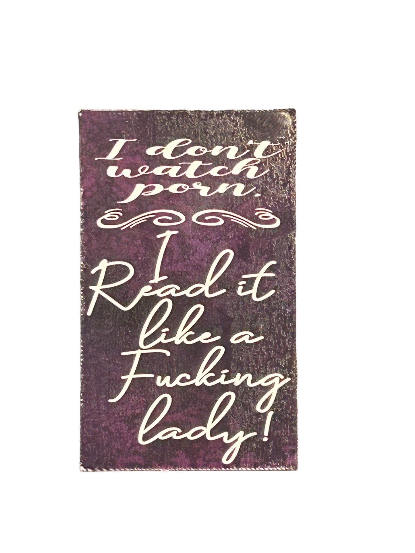 I don’t watch porn, I read it like a fucking lady adult mature vinyl sticker, sticker, book lovers, smut, romance books, book nerd