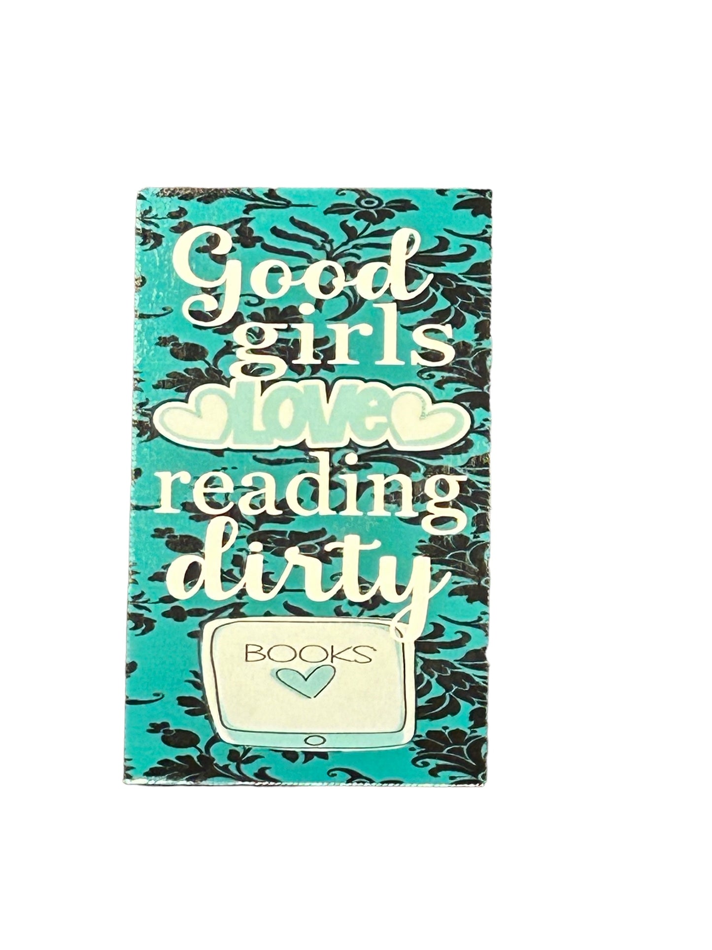 Good girls love reading dirty books vinyl sticker, sticker, book lovers, smut, romance books, book nerd