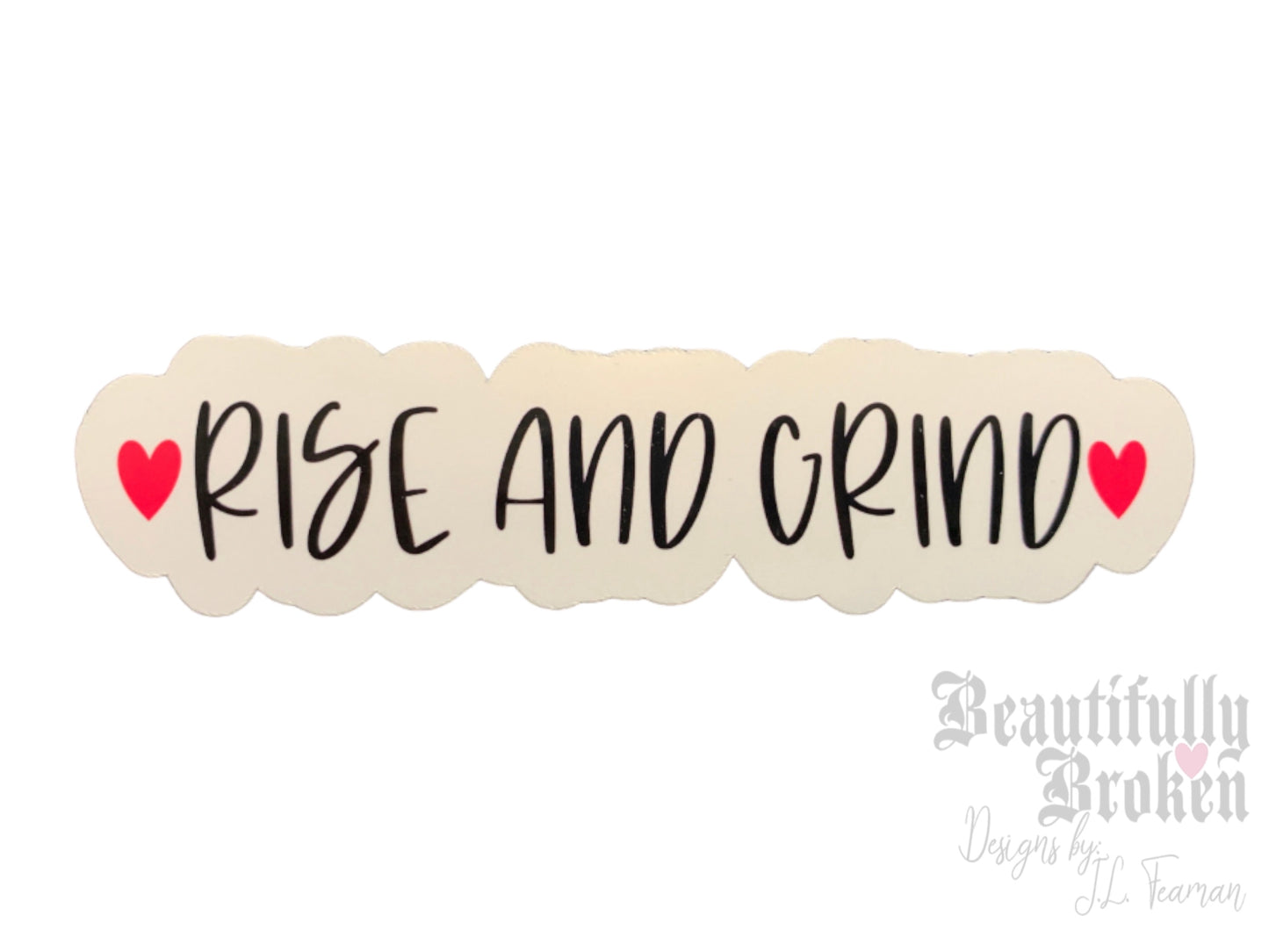 Rise and Grind motivational quote vinyl sticker