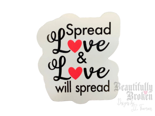 Spread Love and Love will Spread motivational quote vinyl sticker