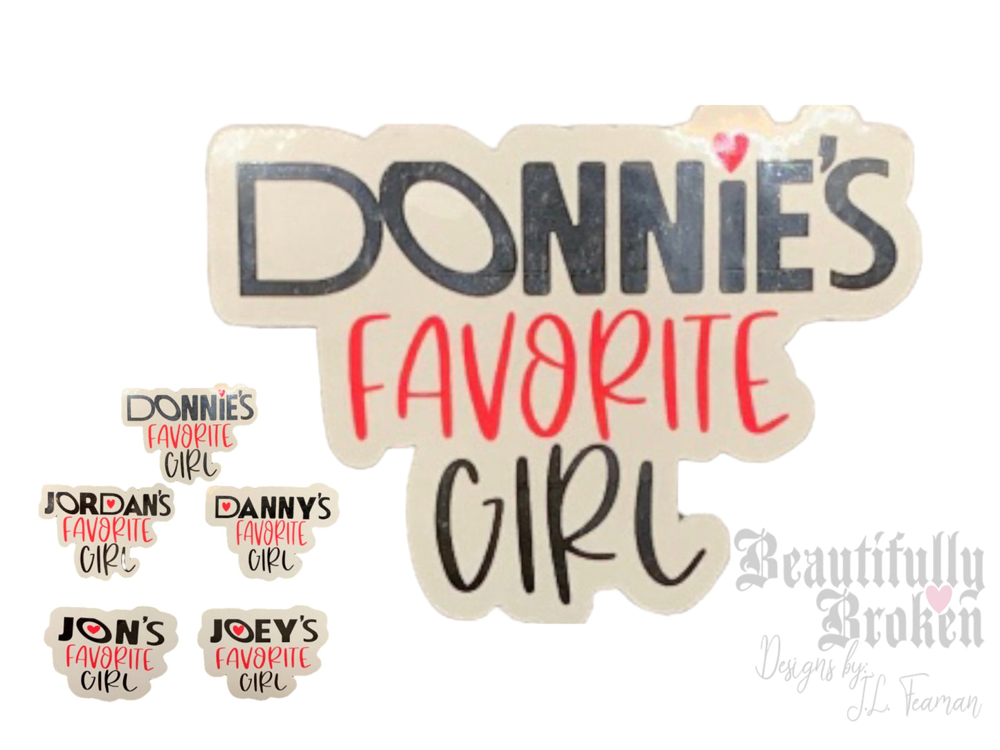 New Kids inspired Favorite Girl Vinyl Sticker- Select from Donnie, Joe, Jordan, Danny, or Jon. Perfect for any true  fan!