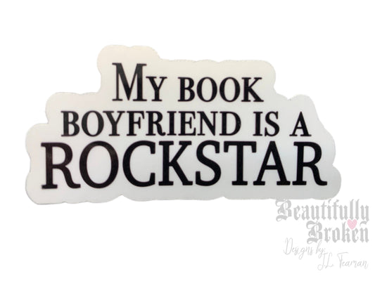 My book boyfriend is a rockstar vinyl sticker - perfect for book/reading lover that loves rockstar romance