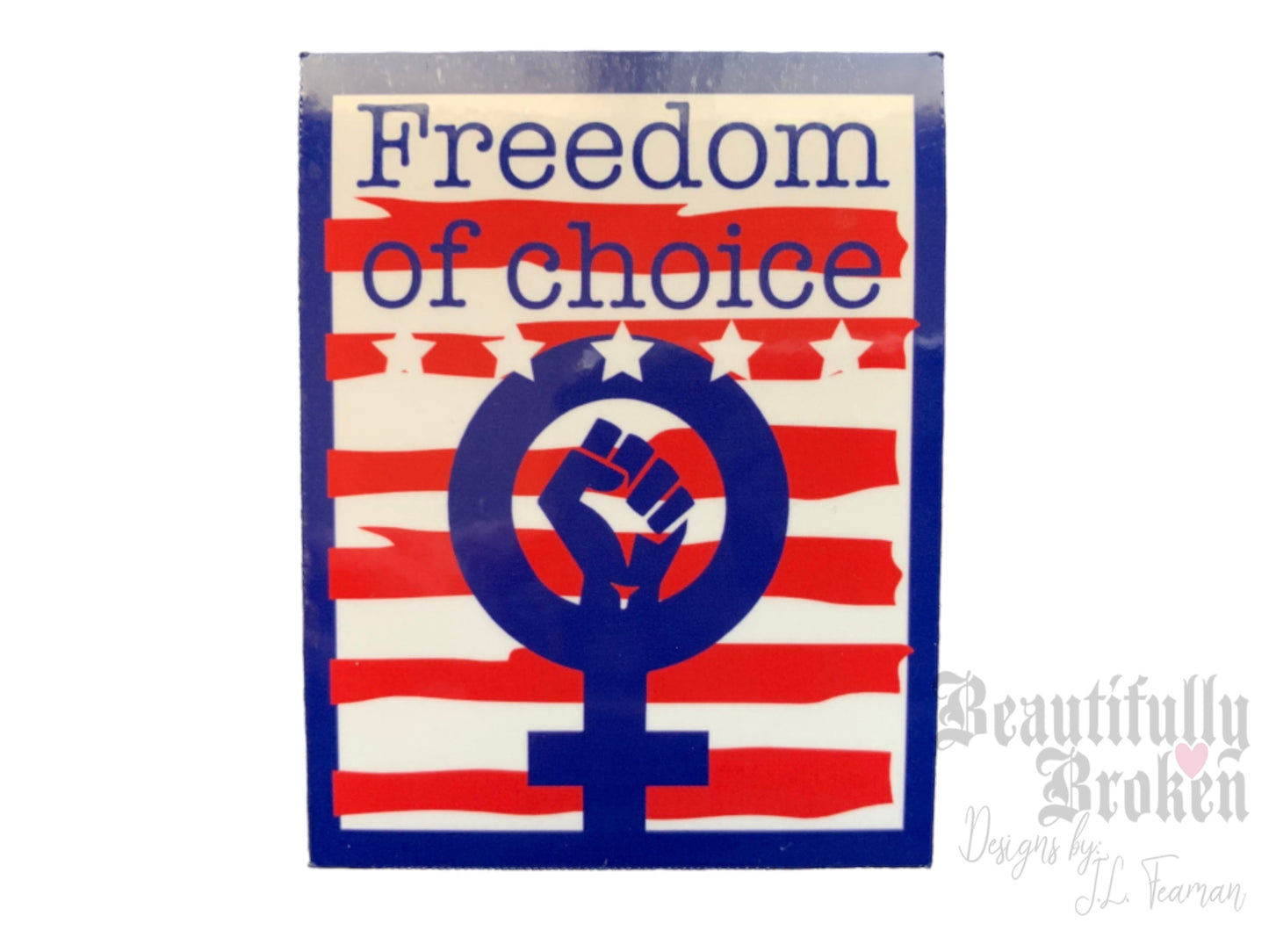 Freedom of choice -  Pro-choice vinyl sticker. Woman’s rights. 2 sizes available