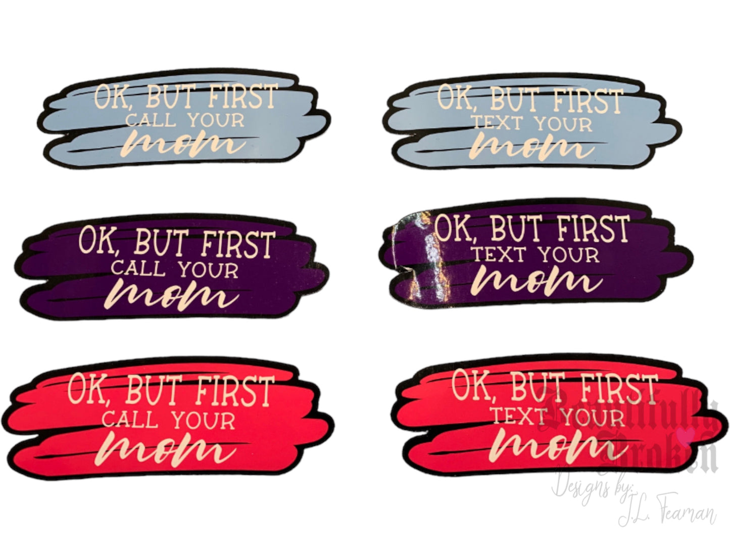 Okay but first CALL / TEXT you mom vinyl stickers - Perfect for any mom to send your college or grown child