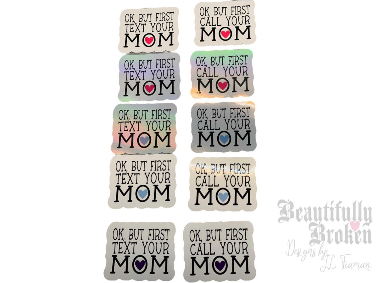 Okay but first CALL / TEXT you mom vinyl stickers - Perfect for any mom to send your college or grown child