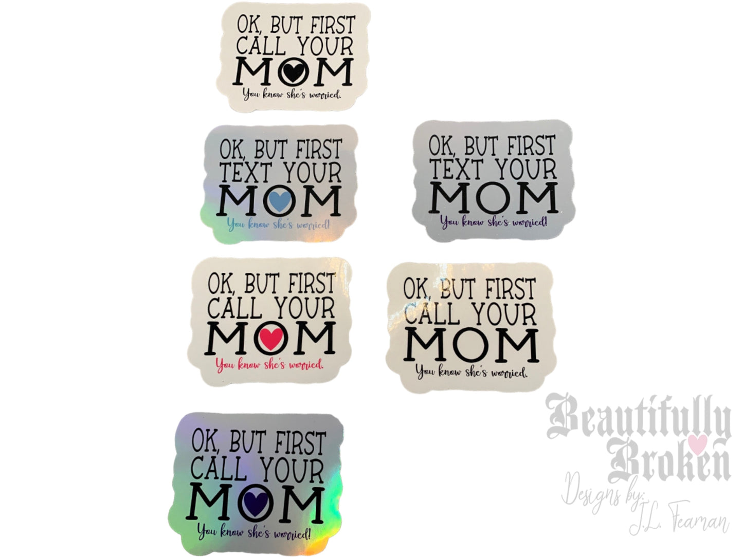 Okay but first CALL / TEXT your mom - You know she's worried vinyl stickers - Perfect for any mom to send your college or grown child