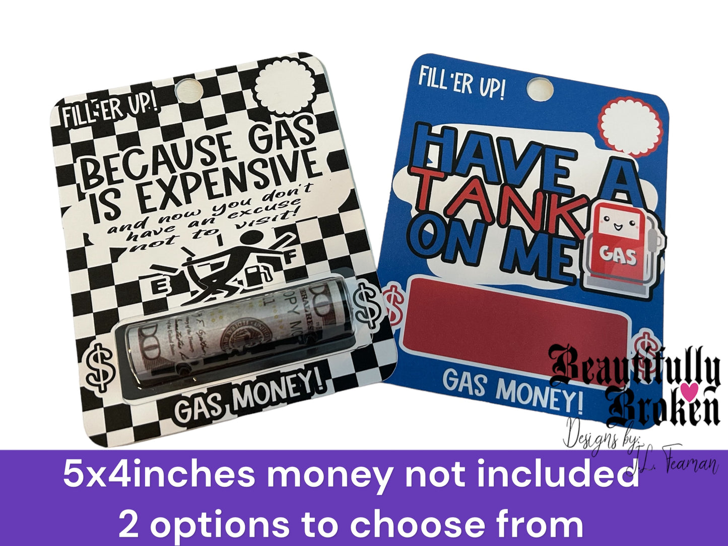 Gas gift money cards - fun/creative money holder gift. Money not included. College care/open when, Tank on me, Because gas is expensive, Gas gift card