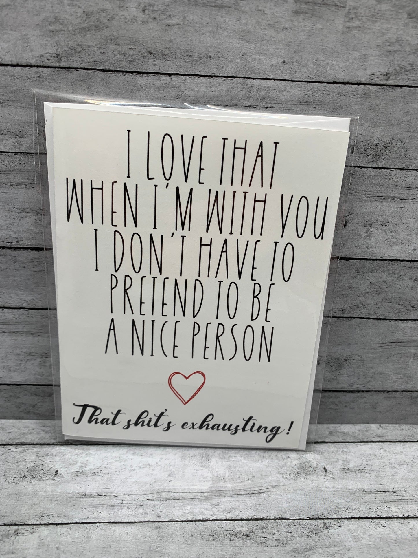 Brutally honest card for friend or loved one - birthday/friendship/Valentines Day/Anniversary