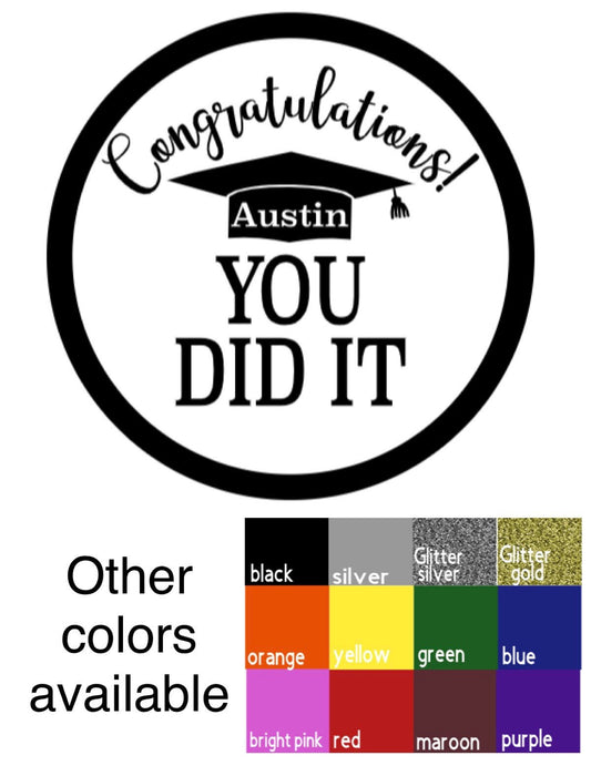 Graduation congratulations you did it personalized stickers for envelopes, candy, bags. 4 sizes & many colors to choose from