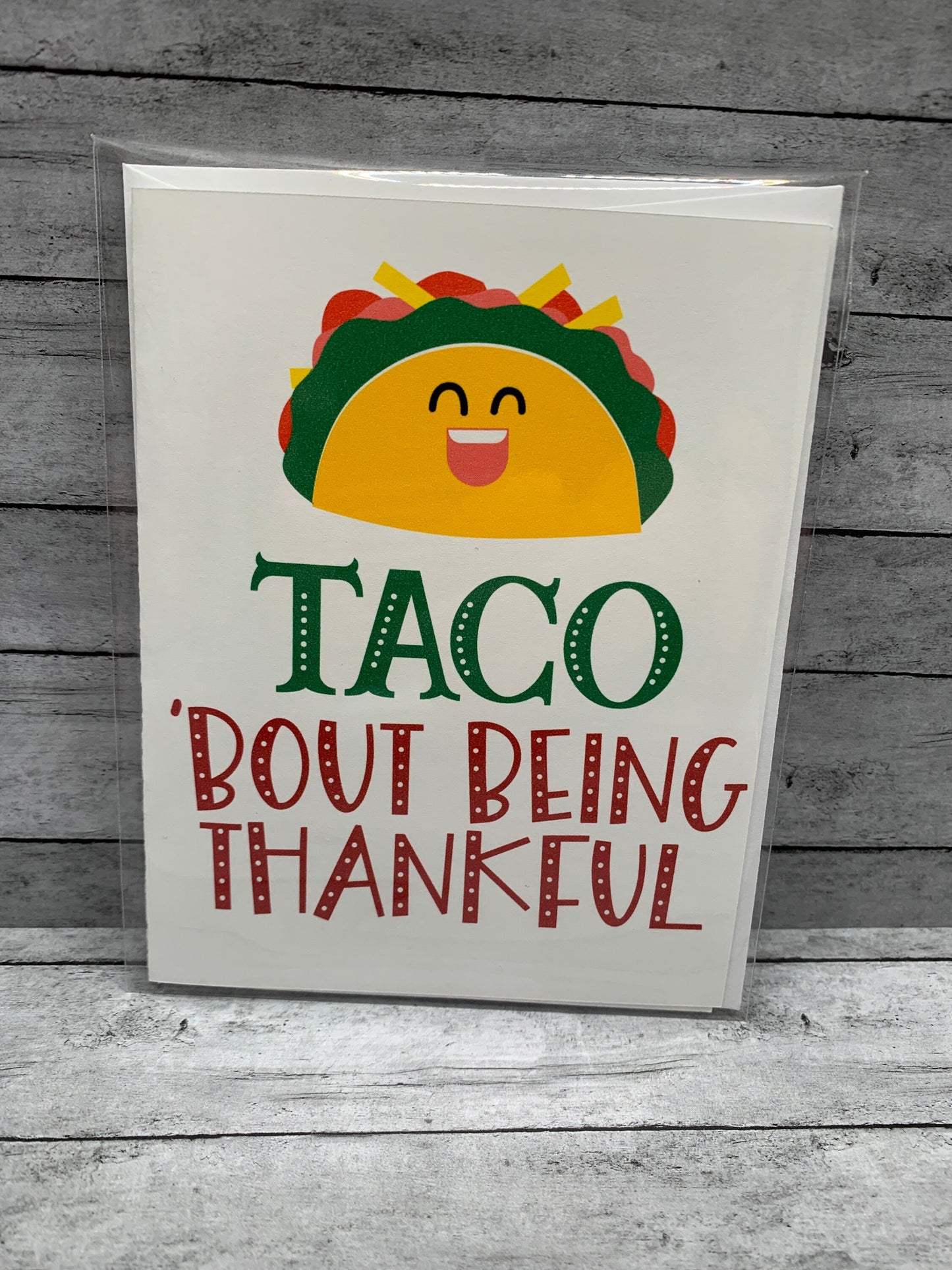 Taco themed card  to show you’re thankful. Brutally honest, funny card for friend, co-worker, or loved one