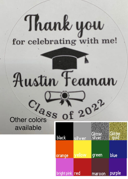 Graduation Thank you for celebrating with me personalized stickers for envelopes, candy, bags. 4 sizes & many colors to choose from