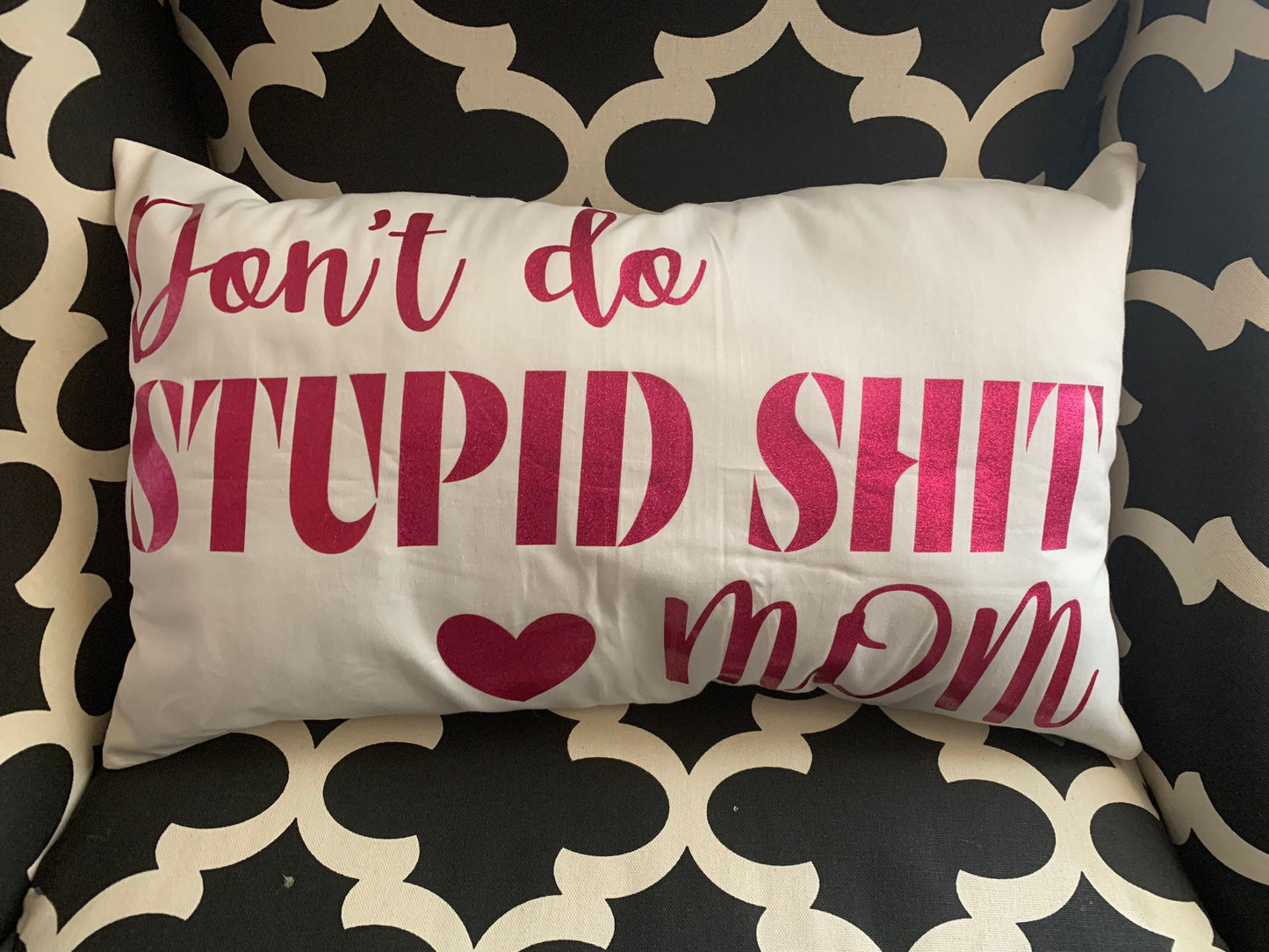 Don’t do stupid shit love mom - mature lumbar Throw pillow. College/adult/gift from mom. Case or Pillow options