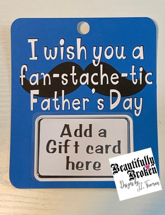 Father’s Day, mustache, gift card holder, happy Father’s Day card, pun card, have a fan-stache-tic Father’s Day