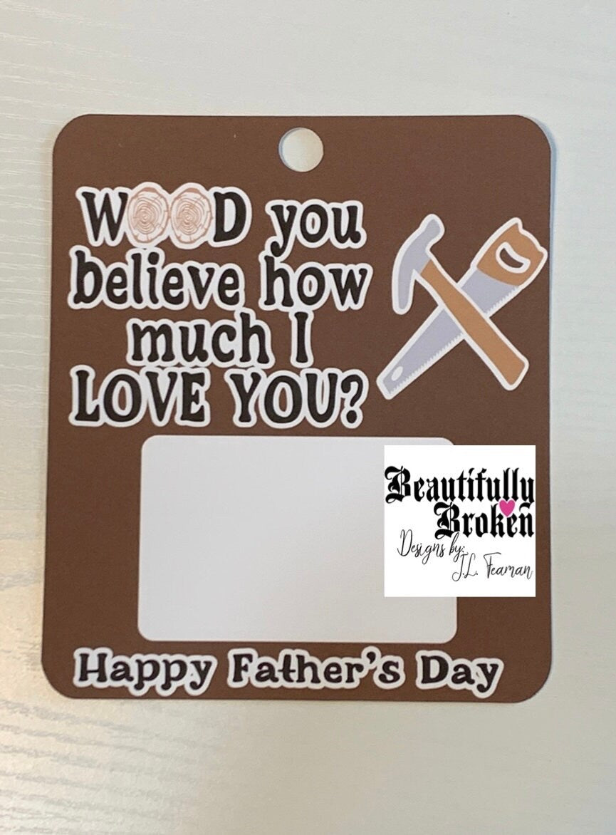 Father’s Day, wood you believe how much I love you, gift card holder, happy Father’s Day card, pun card, building, woodworking, hammer