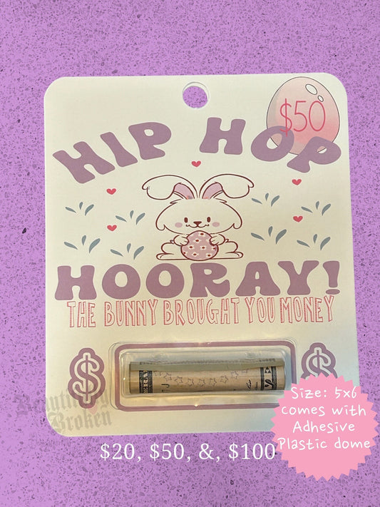 Hip, hop, hooray the bunny left money Easter money card- fun/creative money holder  gift. Money not included. Available in 20, 50, & 100