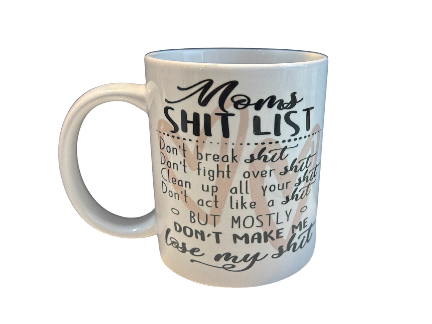 Mom’s shit list, funny, 11 oz coffee mug, adult humor, gift for mom, friend gift